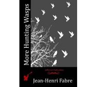 Jean-Henri Fabre More Hunting Wasps (Tascabile)