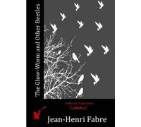 Jean-Henri Fabre The Glow-Worm and Other Beetles (Tascabile)