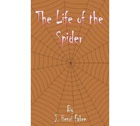 Jean-Henri Fabre The Life of the Spider (Tascabile)
