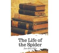 Jean-Henri Fabre The Life of the Spider (Tascabile)