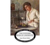 Jean Henri Fabre The Wonder Book of Chemistry (Tascabile)