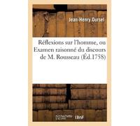 Jean-Henry Ours Réflexions Sur l'Homme, Ou Examen Raisonné Du Discou (Tascabile)