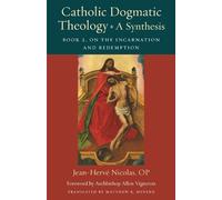 Jean-Herve Nicolas Catholic Dogmatic Theology: a Synthesis (Tascabile)
