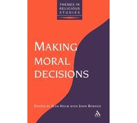 Jean Holm Making Moral Decisions (Tascabile) Themes in Religious Studies