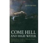 Jean Hood Come Hell and High Water (Copertina rigida)