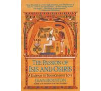 Jean Houston The Passion of Isis and Osiris (Tascabile)
