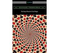 Jean Hugard Frederick Braue The Royal Road to Card Magic (Tascabile)