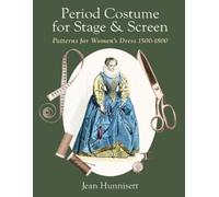 Jean Hunnisett Period Costume for Stage & Screen (Tascabile)
