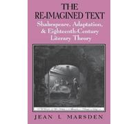 Jean I Marsden The Re-Imagined Text (Tascabile)
