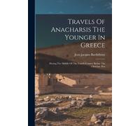 Jean-Jacques Barthélemy Travels Of Anacharsis The Younger In Greece (Tascabile)