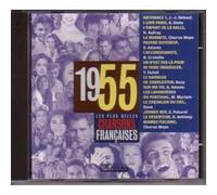 Jean-Jacques DEBOUT - Alice DONA - Hugues AUFRAY - CHORUS MEPS - ADAMO - Nicole CROISILLE - Yves DUTEIL - BUZY - Marie MYRIAM - DAVE - Sabine PATUREL - Richard ANTONY - Les plus belles chansons françaises 1955