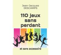 Jean-Jacques Descamps 110 jeux sans perdant (Tascabile)