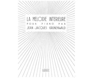 Jean-jacques grunenwald: la melodie interieure (piano solo) piano