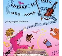 Jean-Jacques Gueroult - Voyage Au Pays Des Sons