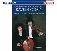 Jean-Jacques Kantorow/Fujiwara - Ravel & Kodaly: Duo [Re-Issue]