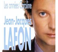 Jean-Jacques Lafon - Les Annees Caroline
