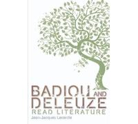 Jean-Jacques Lecercle Badiou and Deleuze Read Literature (Tascabile)