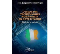 Jean-Jacques Maomra L'essor des technologies numériques en Côte d'I (Tascabile)