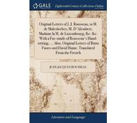 Jean-Jacques Ro Original Letters of J. J. Rousseau, to M. de (Copertina rigida)