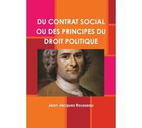 Jean-Jacques Rous Du Contrat Social Ou Des Principes Du Droit Polit (Tascabile)
