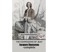 Jean Jacques Rousse The Confessions of Jean Jacques Rousseau- Comple (Tascabile)
