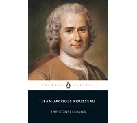 Jean-Jacques Rousseau The Confessions (Tascabile)