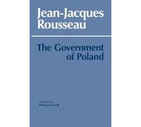 Jean-Jacques Rousseau The Government of Poland (Tascabile)