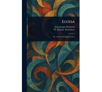 Jean-Jacques Rousseau W (William) Kenrick Eloisa (Copertina rigida)