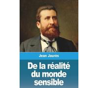 Jean Jaurès De la réalité du monde sensible (Tascabile)