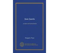 Jean Jaurès: socialist and humanitarian