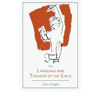 Jean Jean Piaget Language and Thought of the Child (Tascabile)