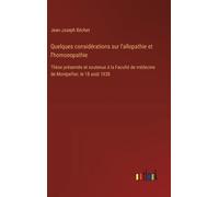 Jean-Joseph Béc Quelques considérations sur l'allopathie et l (Copertina rigida)