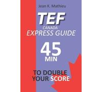 Jean K Mathieu Tef Canada Express Guide (Tascabile)