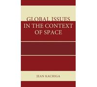 Jean Kachiga Global Issues in the Context of Space (Copertina rigida)