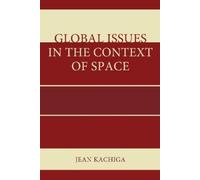 Jean Kachiga Global Issues in the Context of Space (Tascabile)