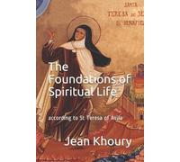Jean Khoury The Foundations of Spiritual Life (Tascabile)