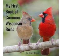 Jean Krieg My First Book of Common Wisconsin Birds (Tascabile)