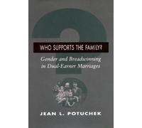Jean L. Potuchek Who Supports the Family? (Tascabile)