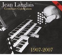 Jean Langlais Centenary Celebration 1907 - 2007 (CD) Album