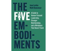 Jean Larkin Mat The Five Embodiments: A Guide to Human-Focuse (Copertina rigida)