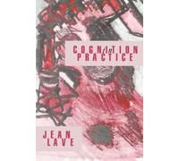 Jean Lave Cognition in Practice (Tascabile)