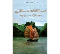 Jean le miraculé - Voyage au Tonkin