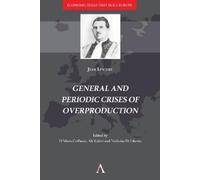 Jean Lescure General and Periodic Crises of Overproduction (Copertina rigida)