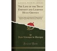 Jean Lévesque de B The Life of the Truly Eminent and Learned Hugo G (Tascabile)