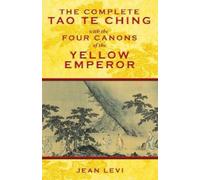 Jean Levi The Complete Tao Te Ching with the Four Canons of t (Copertina rigida)