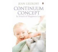 Jean Liedloff The Continuum Concept (Tascabile)