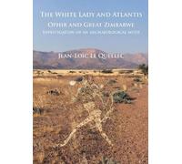 Jean-Loïc Le Quel The White Lady and Atlantis: Ophir and Great Zimba (Tascabile)