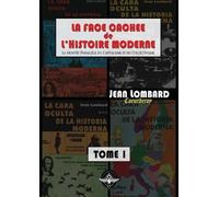 Jean Lombard La face cachée de l'histoire moderne Tome 1 (Tascabile)