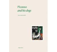 Jean-Louis Andral Picasso and his Dogs (Copertina rigida) Amigos Forever