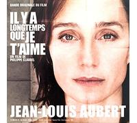 Jean-Louis Aubert - Il Y A Longtemps Que Je T'Aime (Bof)